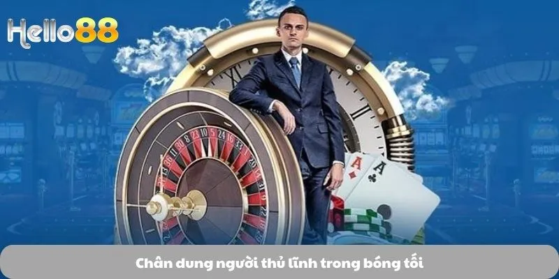 Ceo Nhà Cái 1 Chân dung người thủ lĩnh trong bóng tối